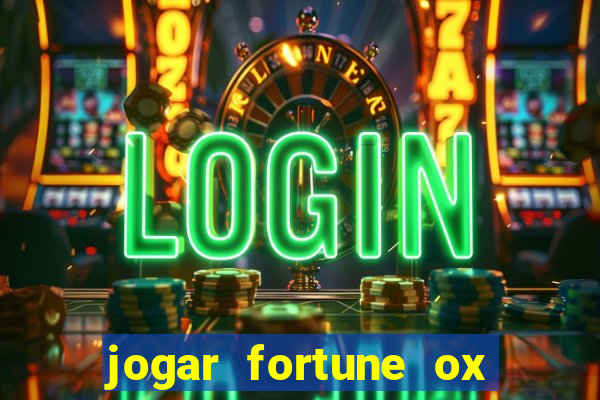 jogar fortune ox demo gratis